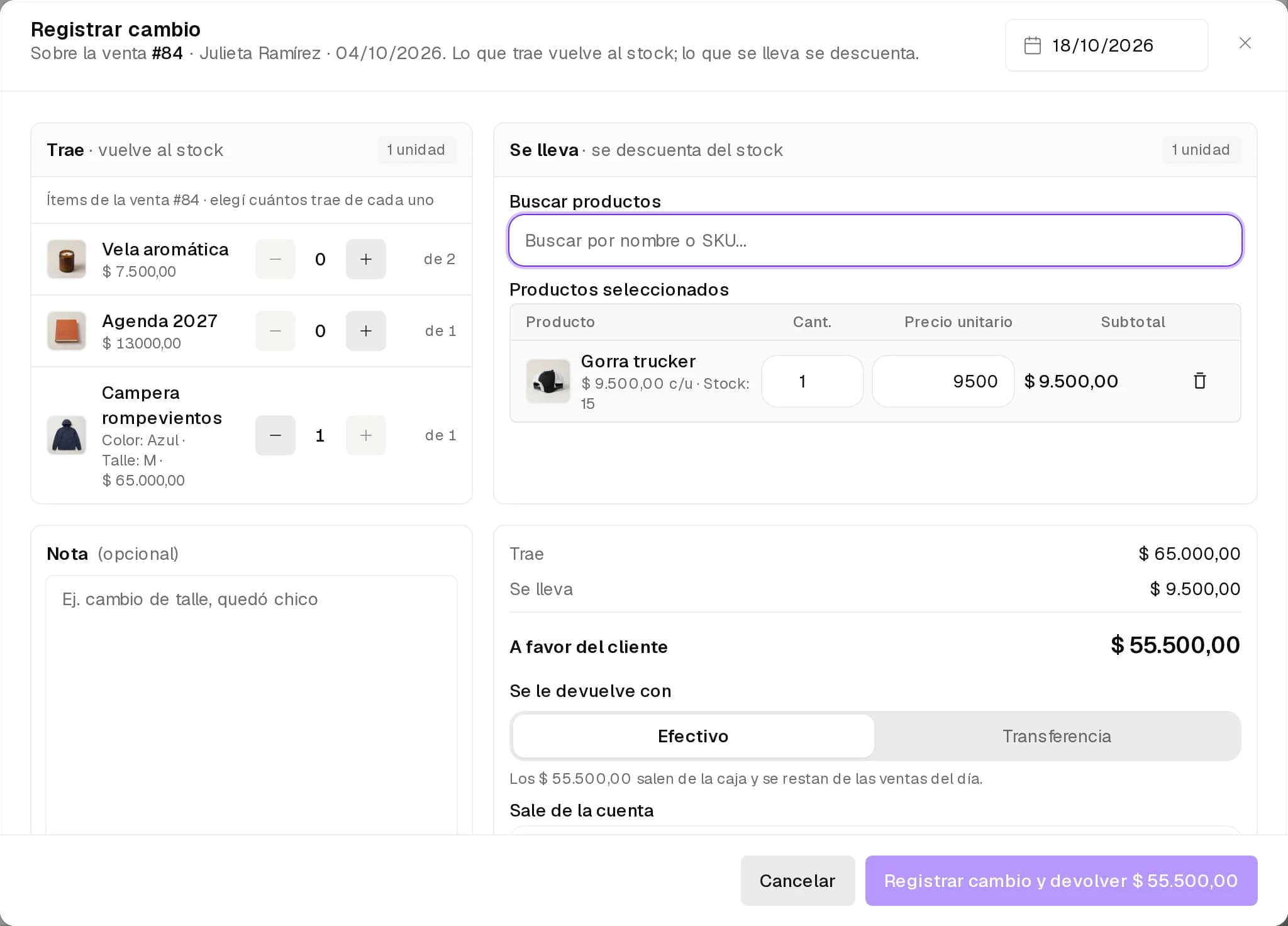 Registrar cambio con la campera que trae, la gorra que se lleva y la diferencia A favor del cliente que se le devuelve en efectivo