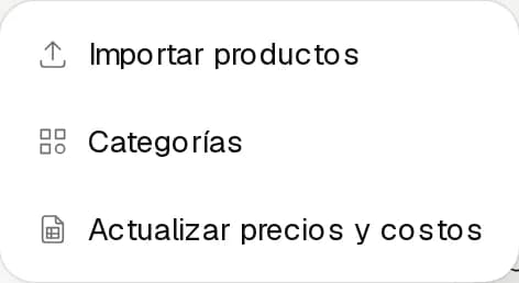 Menú Más acciones del catálogo con Importar productos, Categorías, Grupos y Actualizar precios y costos